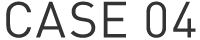 CASE 03